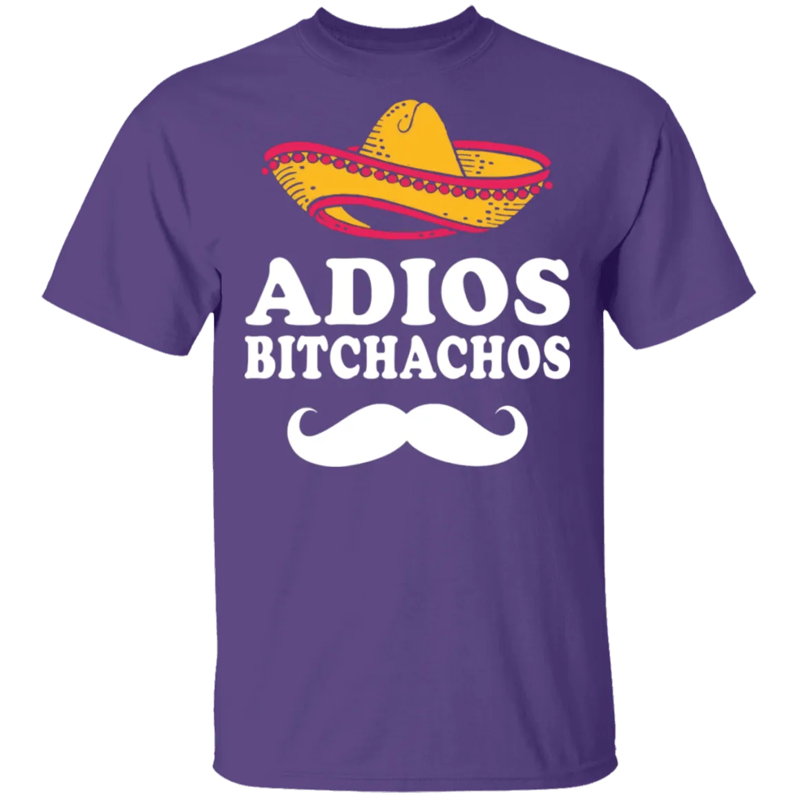 Adios Bitchachos T-Shirt