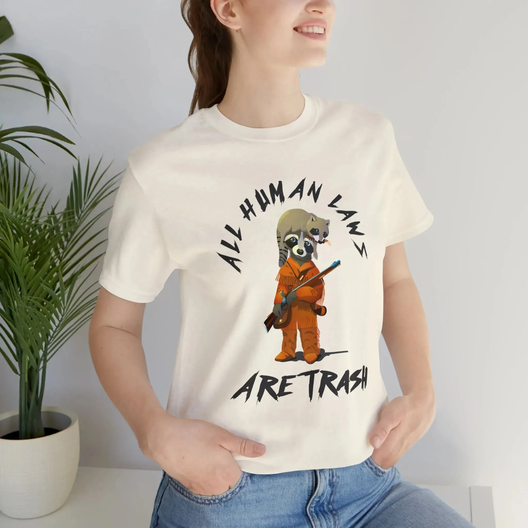 All Human Laws Are Trash Raccoon Unisex Jersey Short Sleeve Tee