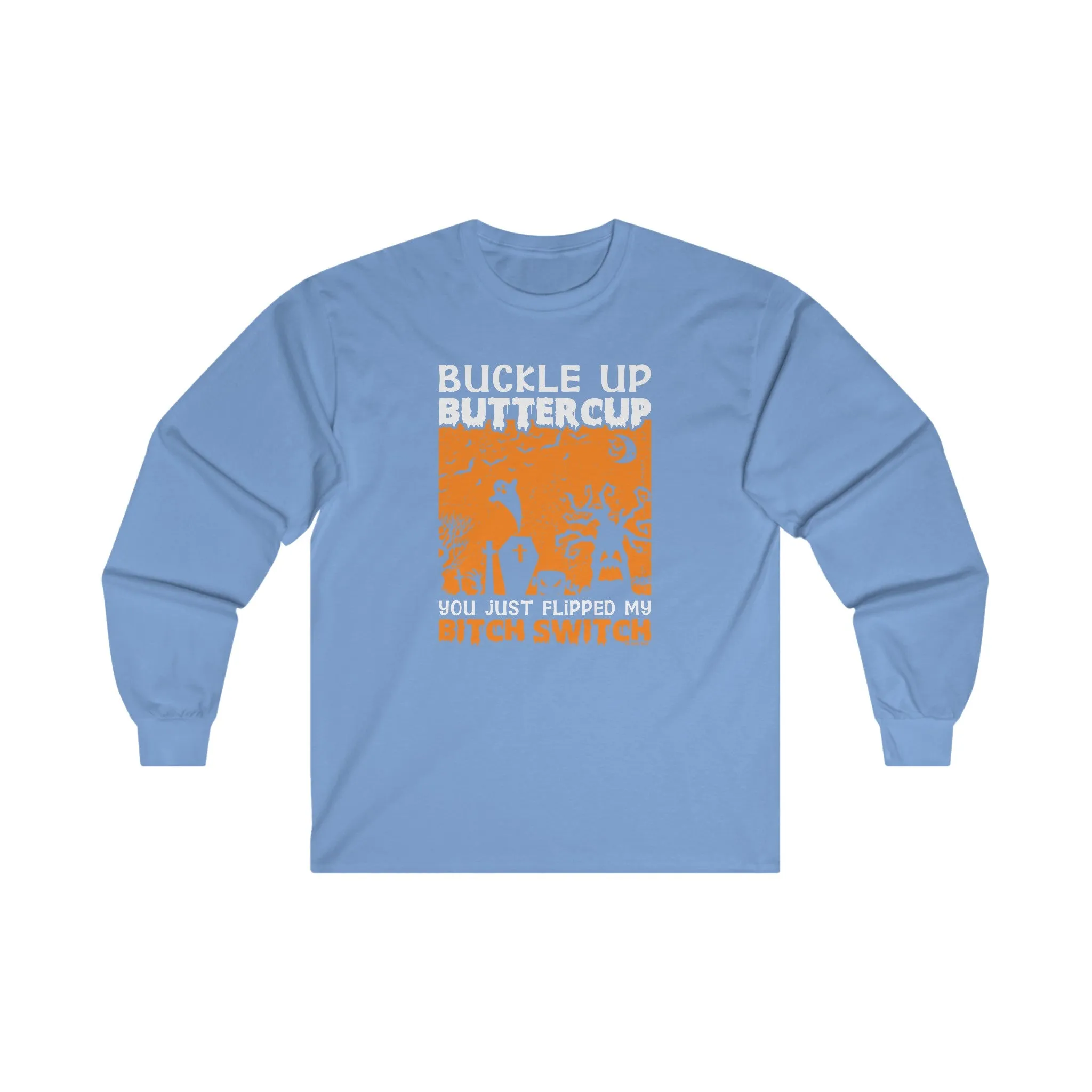 Buckle Up Buttercup Long Sleeve Tee