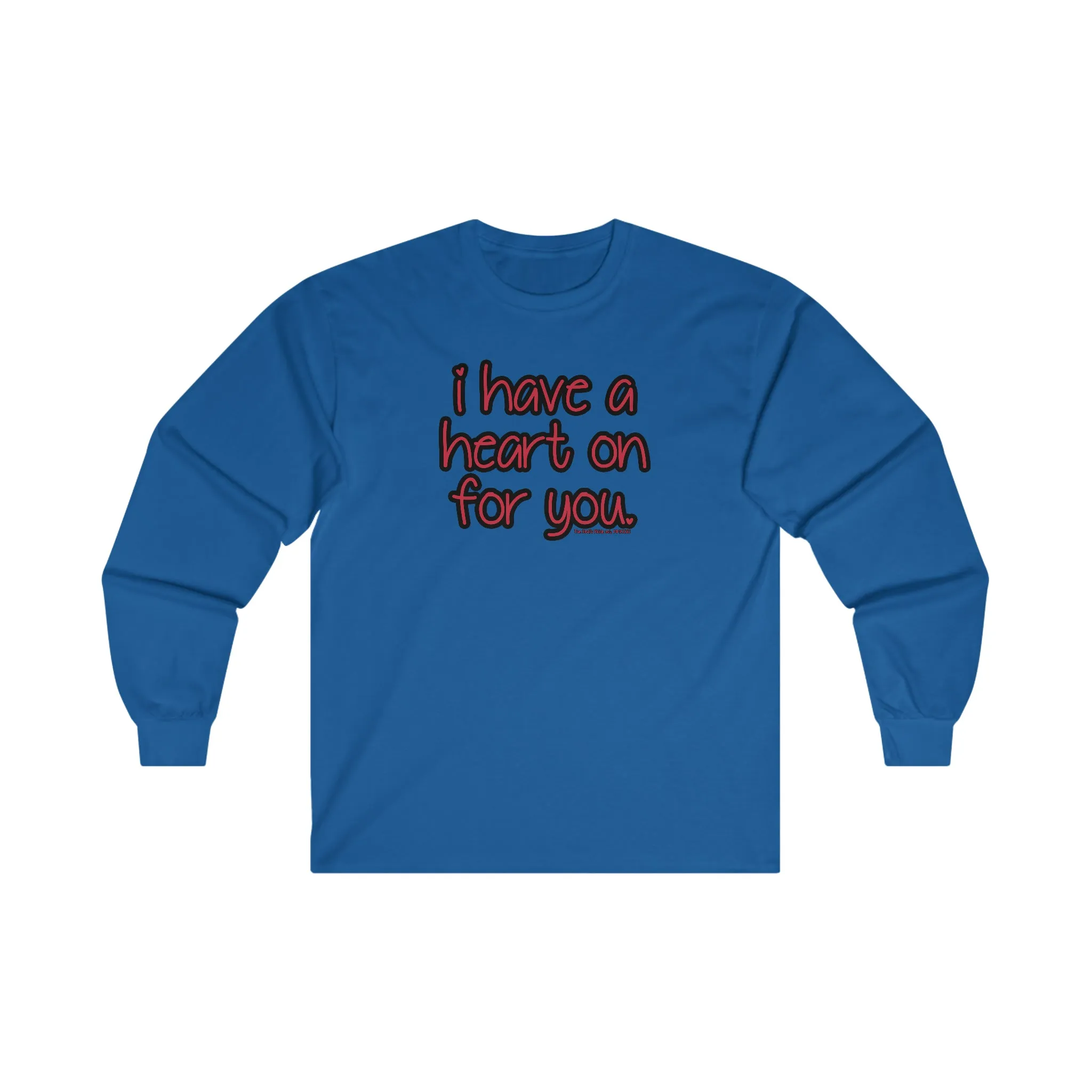 I Have A Heart On For You Long Sleeve Tee