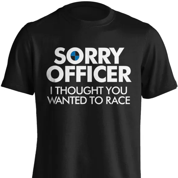 Sorry Officer T-Shirt