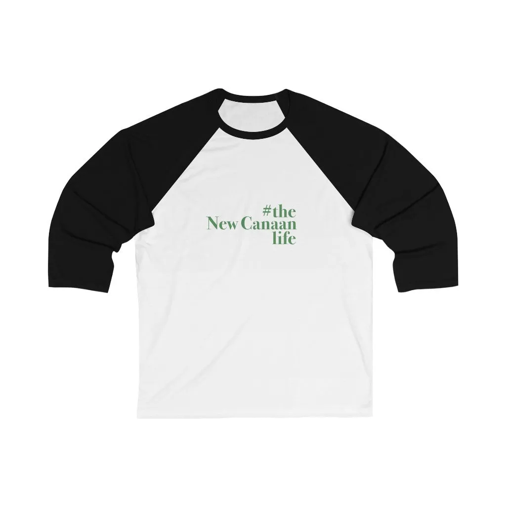 #thenewcanaanlife Unisex 3/4 Sleeve Baseball Tee